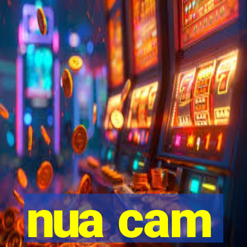 nua cam